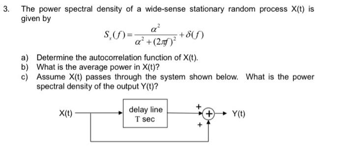 Solved 3. The power spectral density of a wide-sense | Chegg.com