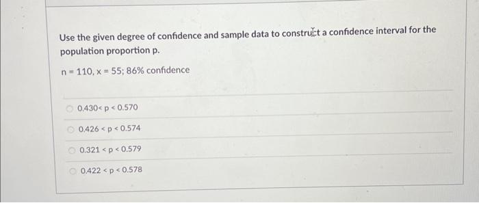 Solved Use the given degree of confidence and sample data to | Chegg.com