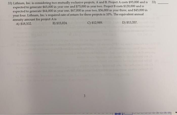 Solved 33) Lithium, Inc. Is Considering Two Mutually | Chegg.com