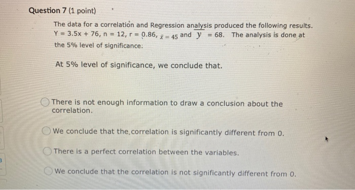 Solved Question 6 (1 point) The data for a correlation and | Chegg.com