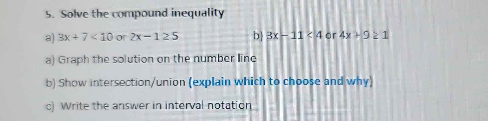 Solved 5. Solve the compound inequality a) 3x+7