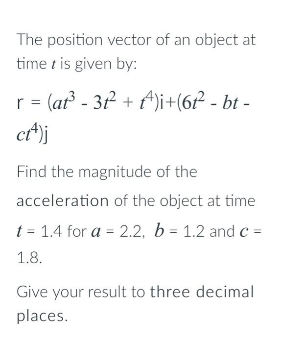 Solved The position vector of an object at time t is given | Chegg.com