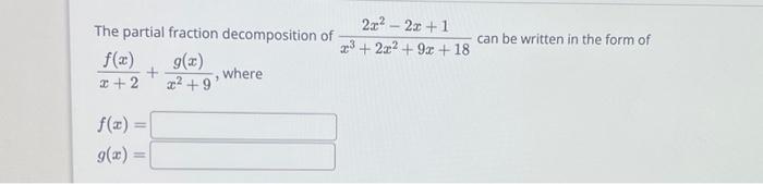 Solved The Partial Fraction Decomposition Of | Chegg.com