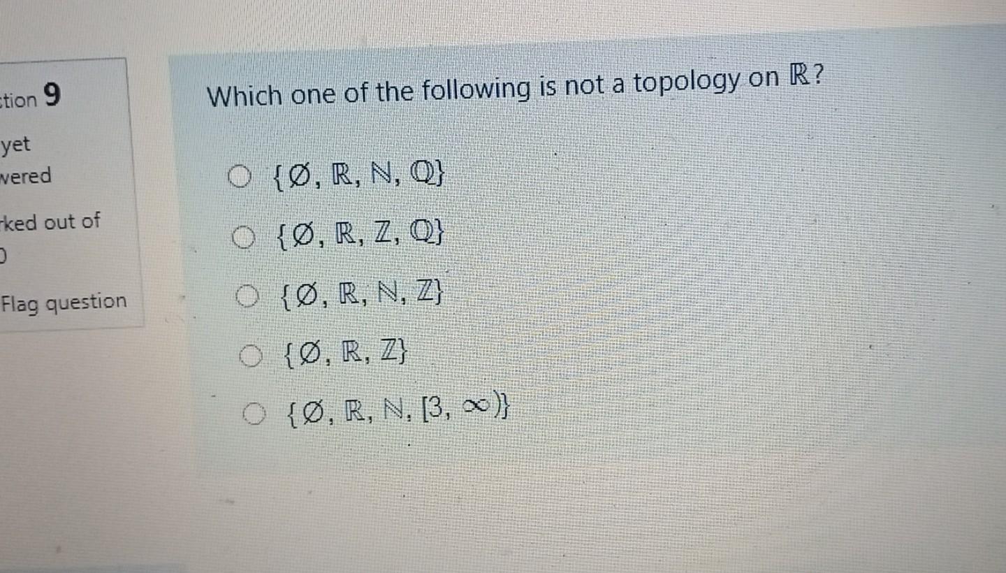 Solved Ction 9 Which One Of The Following Is Not A Topolo Chegg Com