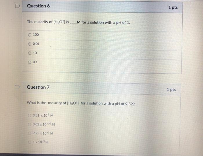 Solved Question 4 1 pts What is the pH of a solution with a | Chegg.com