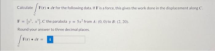 Calculate ∫CF(r)∙dr for the following data. If F is a | Chegg.com