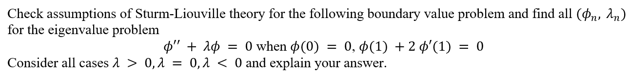 Solved Check assumptions of Sturm-Liouville theory for the | Chegg.com