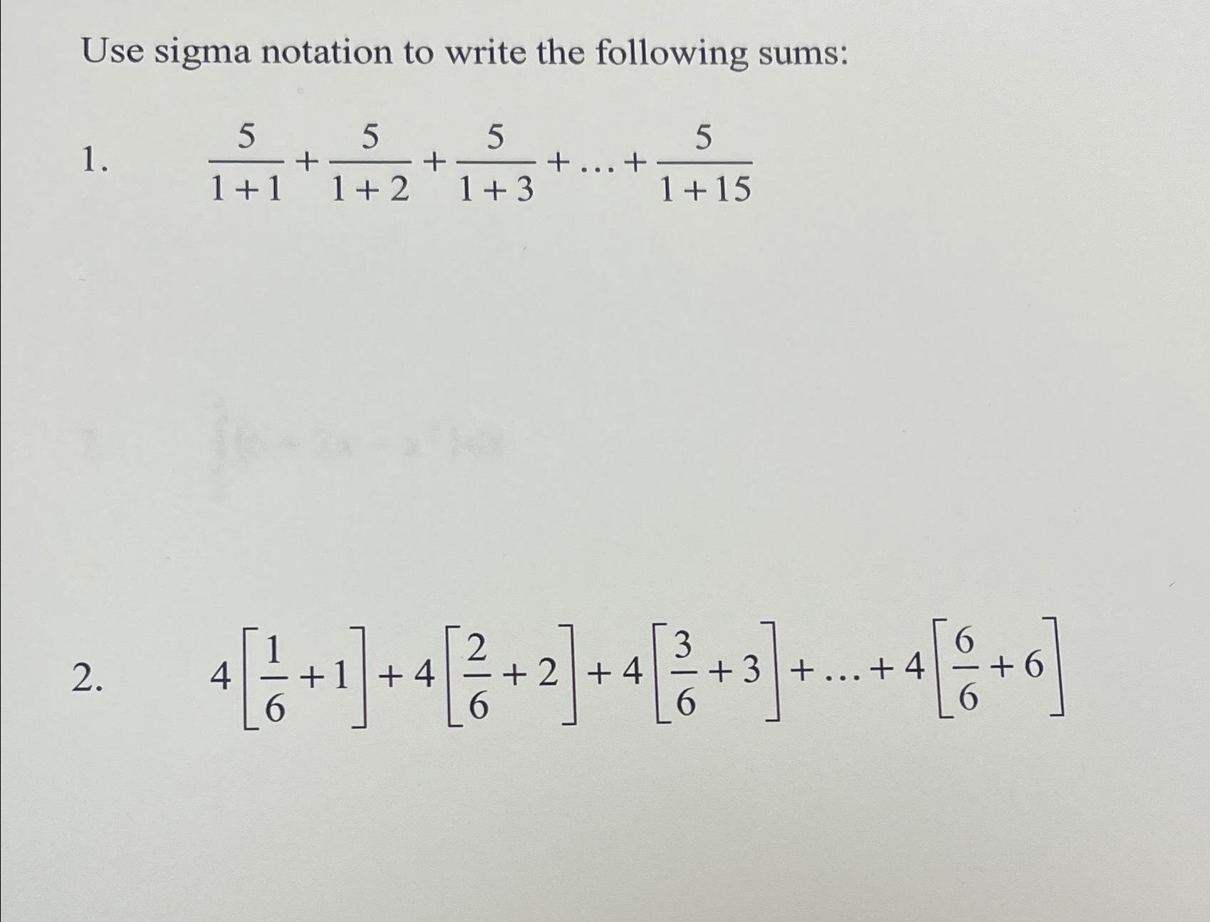 Solved Use sigma notation to write the following | Chegg.com