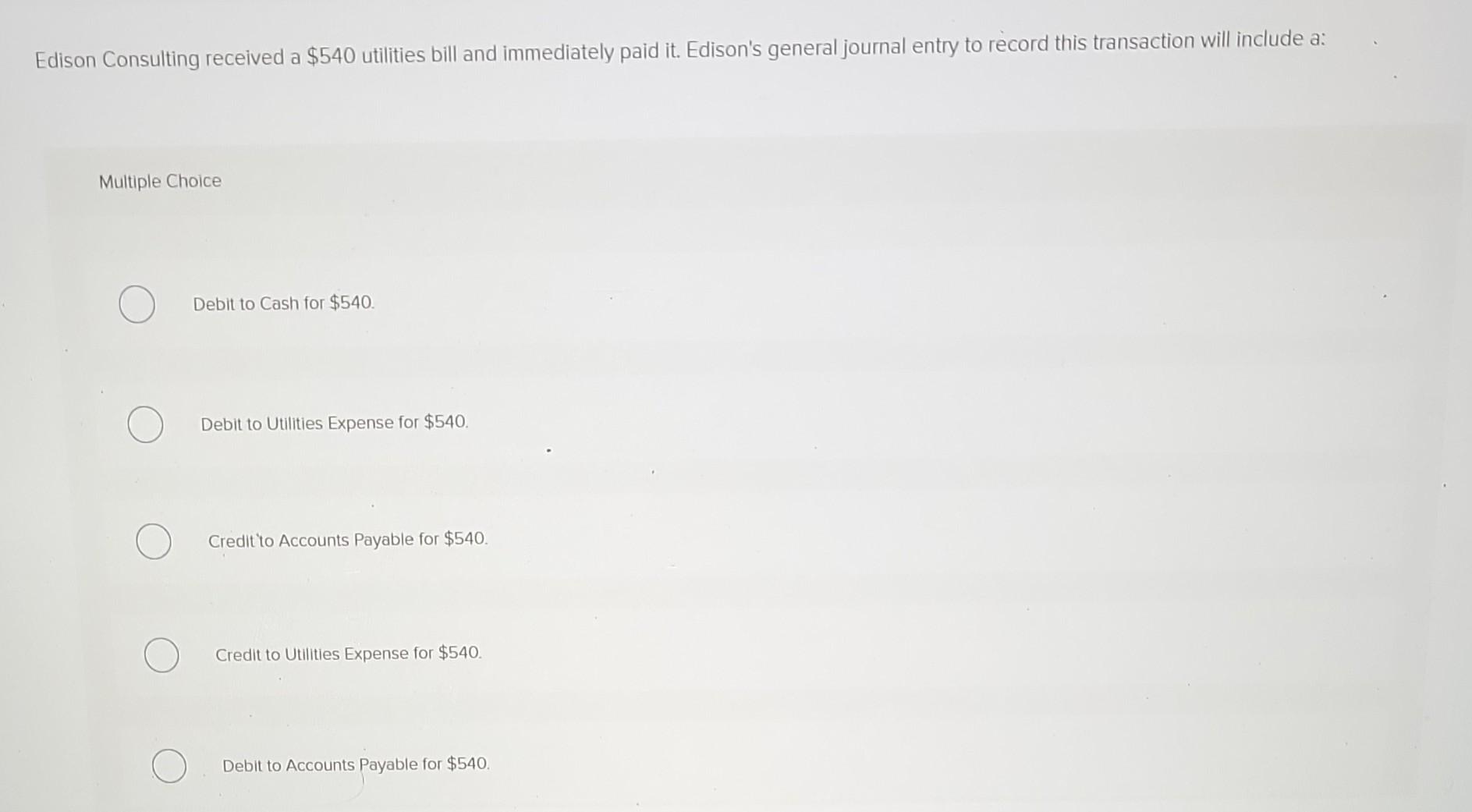 Solved Edison Consulting received a $540 utilities bill and | Chegg.com