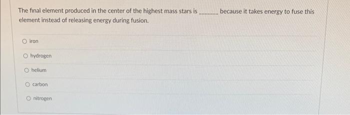 Solved The final element produced in the center of the | Chegg.com