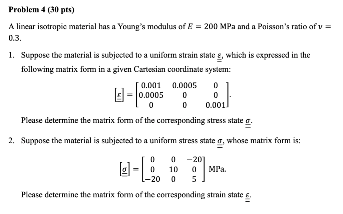 Solved 30ptsA linear isotropic material has a Young's | Chegg.com