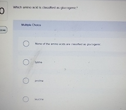 Solved Which amino acid is classified as glucogenic?Multiple | Chegg.com
