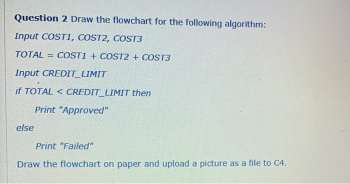 Solved Question 2 Draw the flowchart for the following | Chegg.com