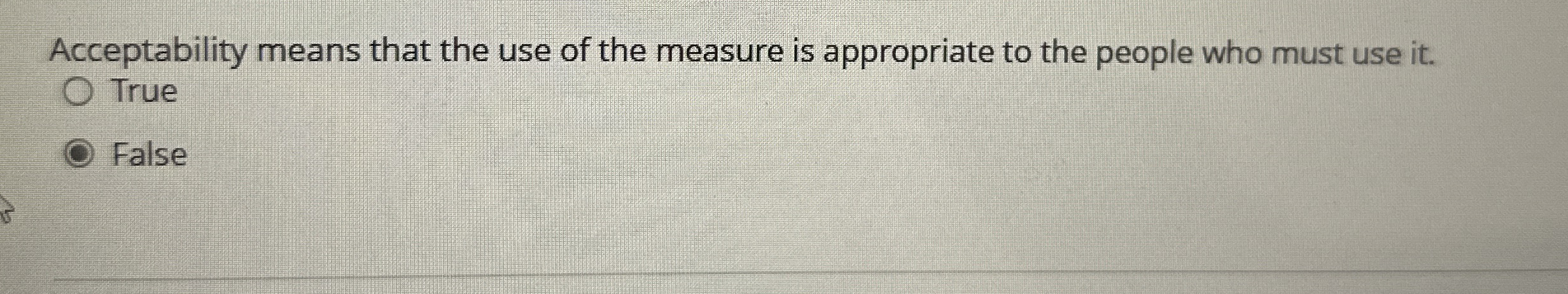 Solved Acceptability means that the use of the measure is | Chegg.com