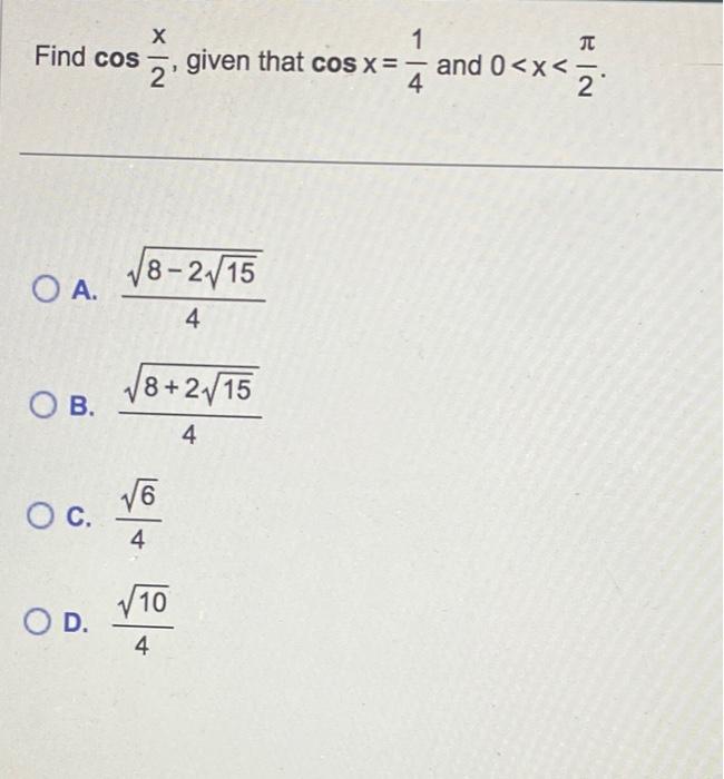 Solved Find cos2x, given that cosx=41 and 0