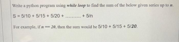 Solved Write a python program using while loop to find the | Chegg.com