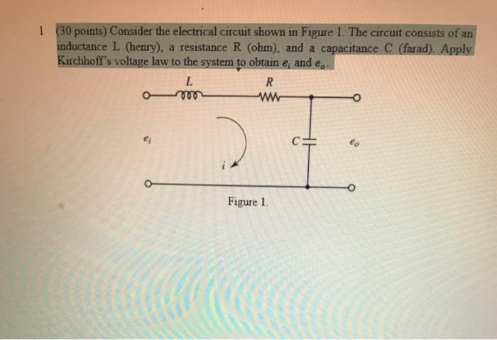 Solved 1 (30 points) Consider the electrical circuit shown | Chegg.com
