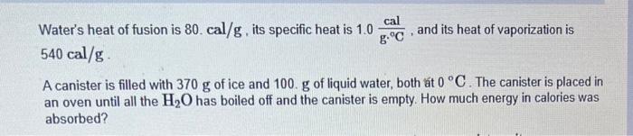 Solved Water's heat of fusion is 80.cal/g, its specific heat | Chegg.com