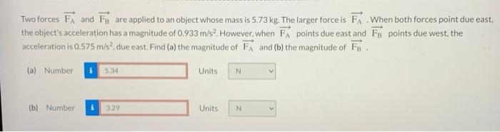 Solved Two forces FA and Fg are applied to an object whose | Chegg.com