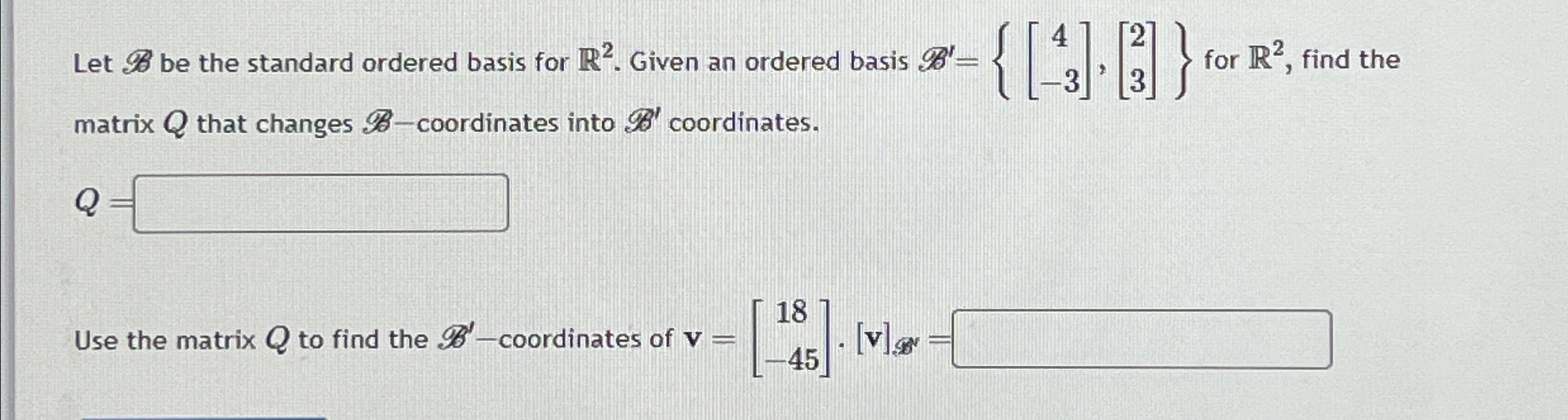 Solved Let B ﻿be the standard ordered basis for R2. ﻿Given