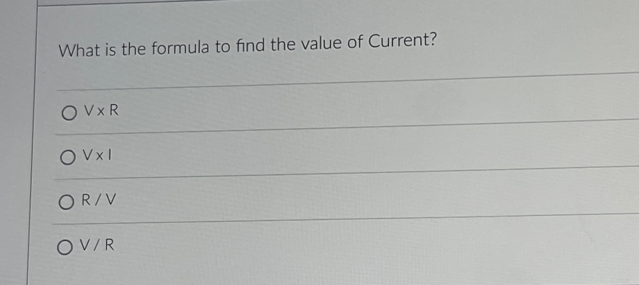 Solved What is the formula to find the value of Current?V×RV | Chegg.com