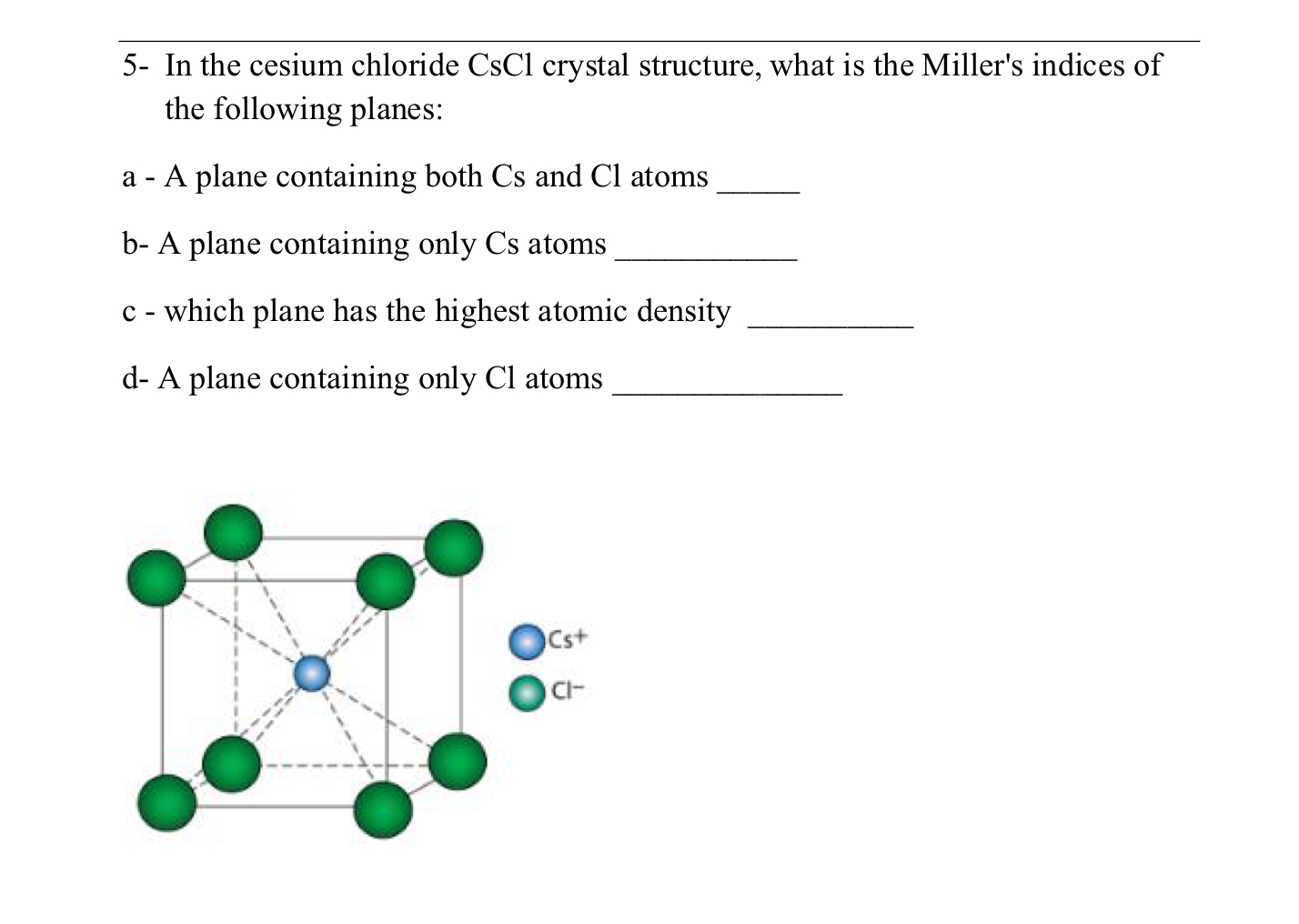 Solved 5- ﻿In the cesium chloride CsCl crystal structure, | Chegg.com