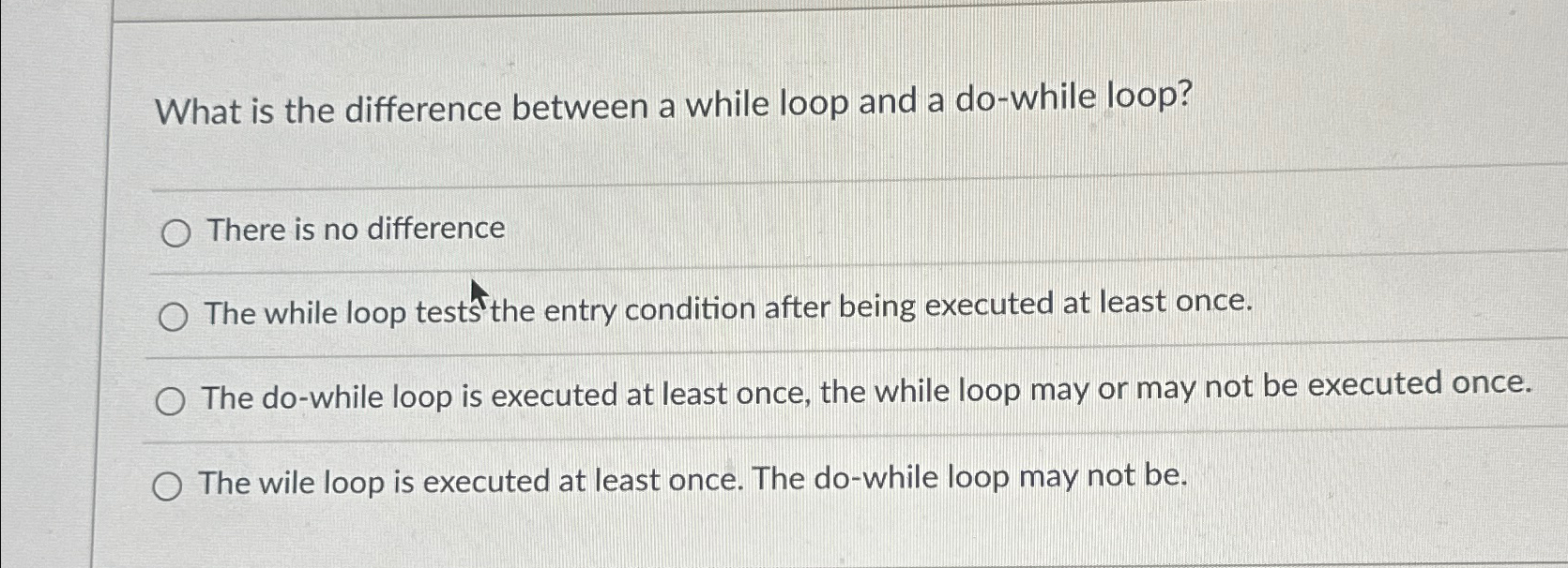 Solved What is the difference between a while loop and a | Chegg.com