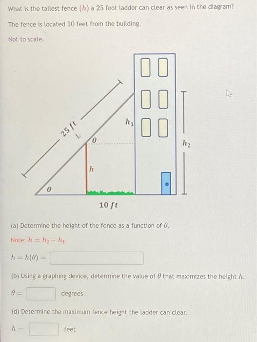Solved What is the tallest fence (h) a 25 foot ladder can