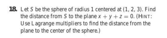 Solved 18. Let S be the sphere of radius 1 centered at (1, | Chegg.com