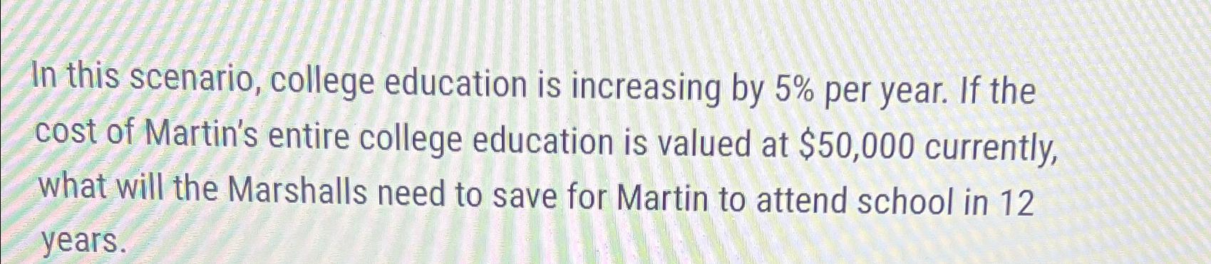 Solved In this scenario, college education is increasing by | Chegg.com