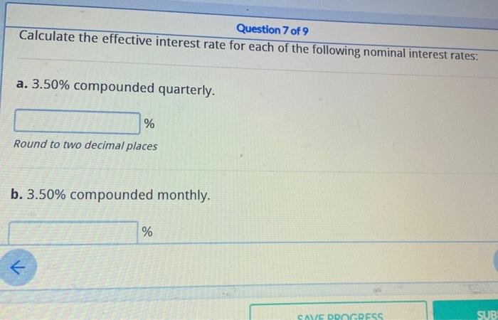 Solved Question 7 of 9 Calculate the effective interest rate | Chegg.com