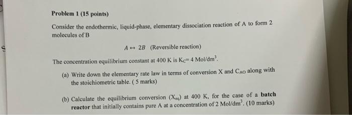 Solved Problem 1 (15 Points) Consider The Endothermic, | Chegg.com