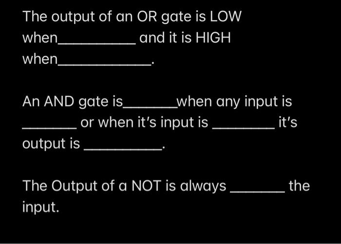Solved The output of an OR gate is LOW when and it is HIGH | Chegg.com