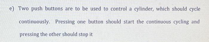 Solved e) Two push buttons are to be used to control a | Chegg.com
