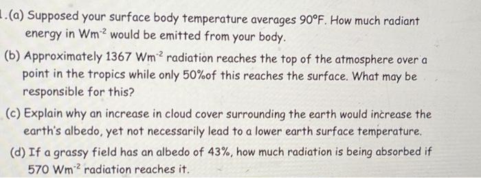 Solved 1.(a) Supposed your surface body temperature averages | Chegg.com