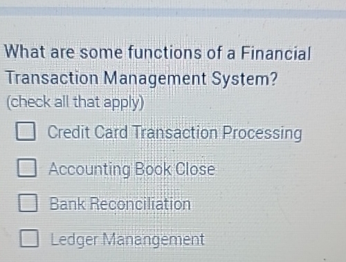 Solved What are some functions of a Financial Transaction | Chegg.com