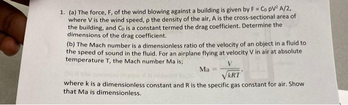 Solved 1. (a) The force, F, of the wind blowing against a | Chegg.com