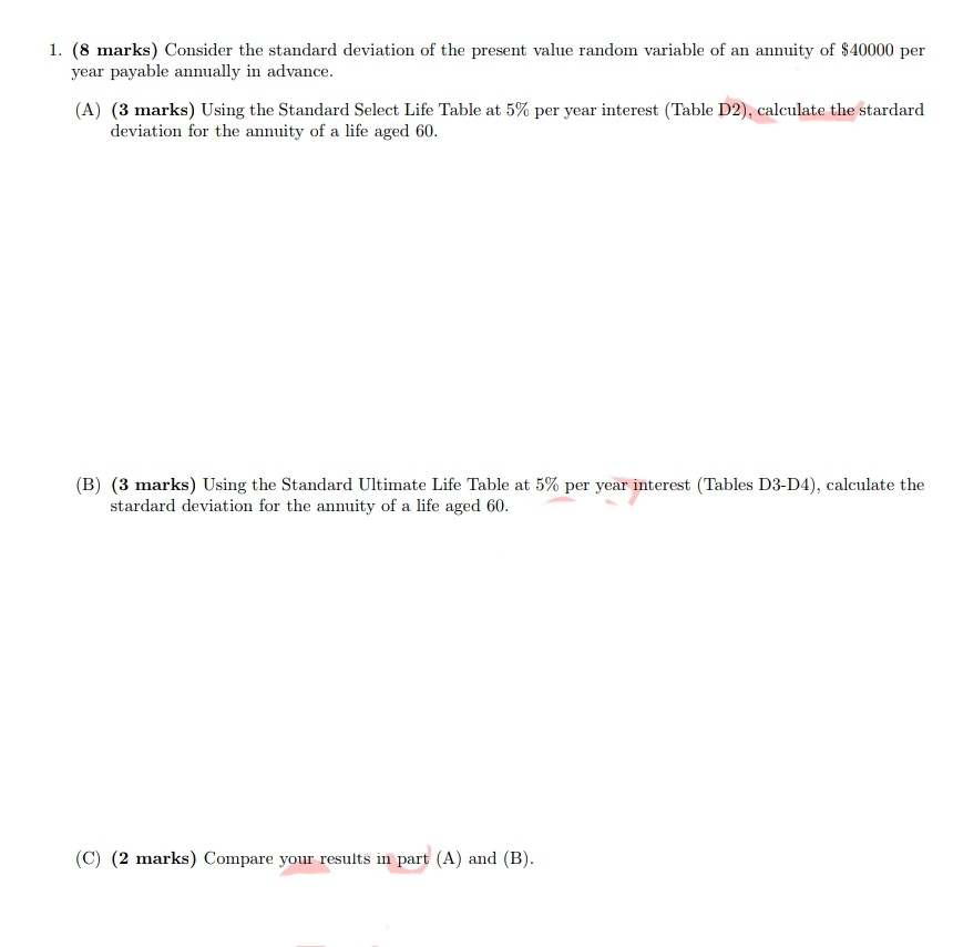 ACTUARIAL SCIENCE QUESTION ( 8 ﻿marks) ﻿Consider the | Chegg.com