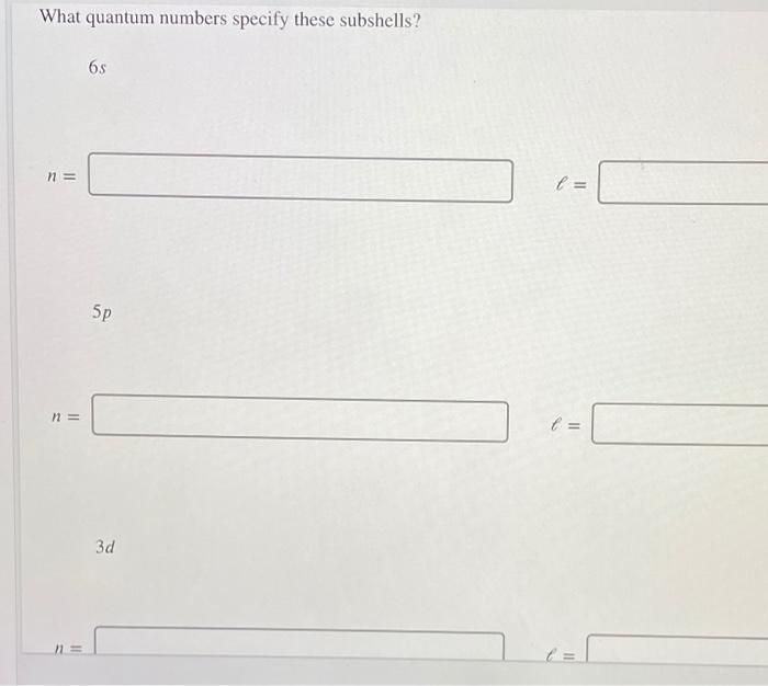 Solved How many subshells are in the n = 3 shell? subshells