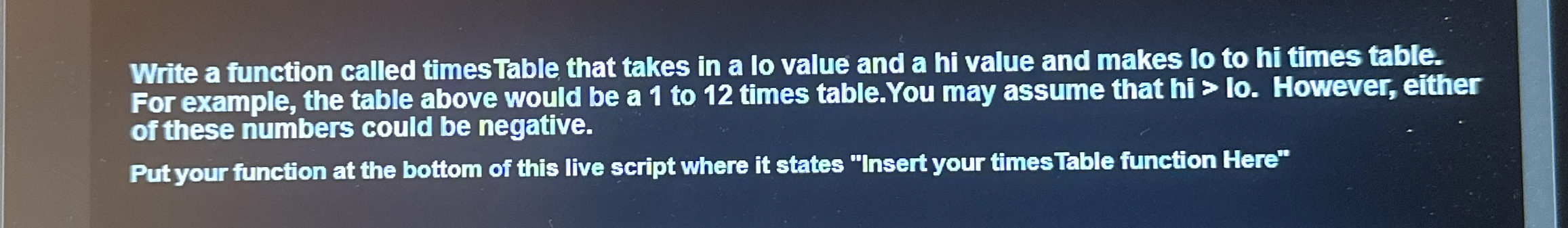 Solved Write a function called times Table that takes in a | Chegg.com