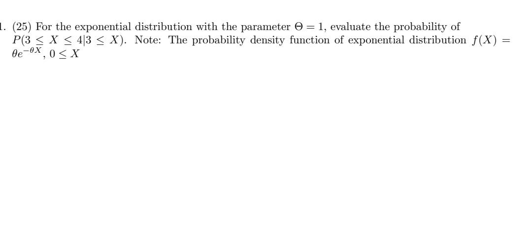 Solved (25) For The Exponential Distribution With The | Chegg.com