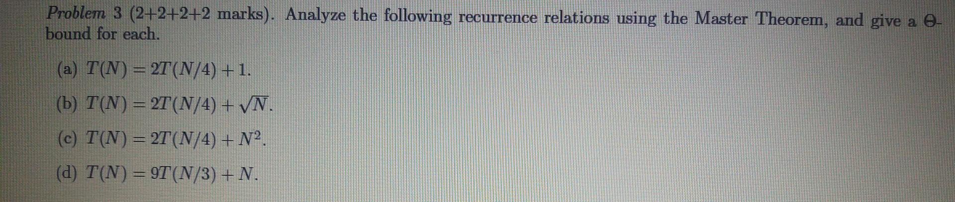 Solved Problem 3(2+2+2+2 marks). Analyze the following | Chegg.com