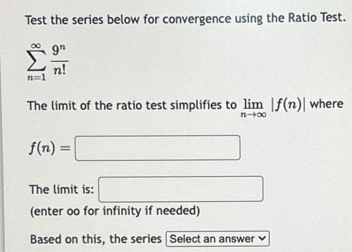 Solved Test the series below for convergence using the Ratio | Chegg.com