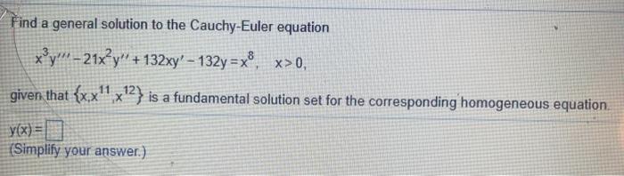 Solved Find a general solution to the Cauchy-Euler equation | Chegg.com