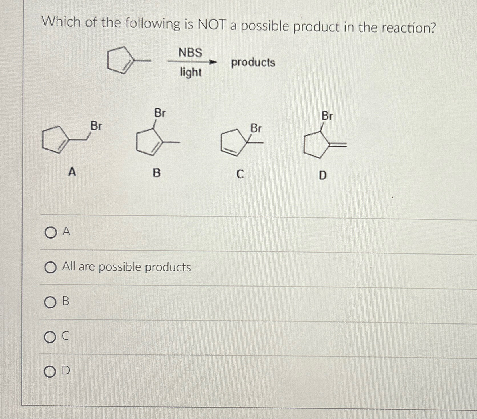 Which of the following is NOT a possible product in | Chegg.com