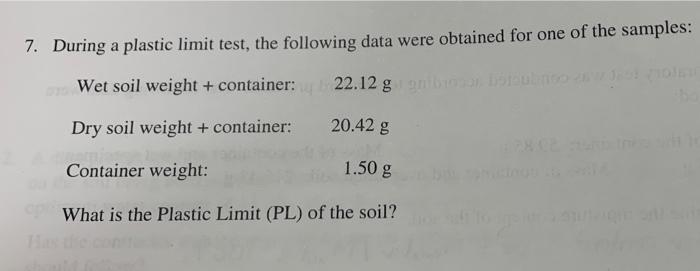 Solved 7. During a plastic limit test, the following data | Chegg.com