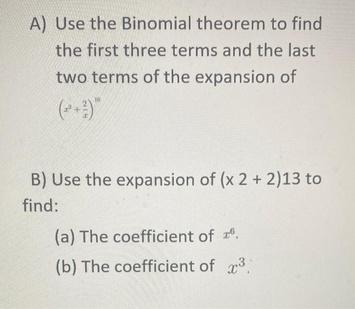 Solved A) Use the Binomial theorem to find the first three | Chegg.com