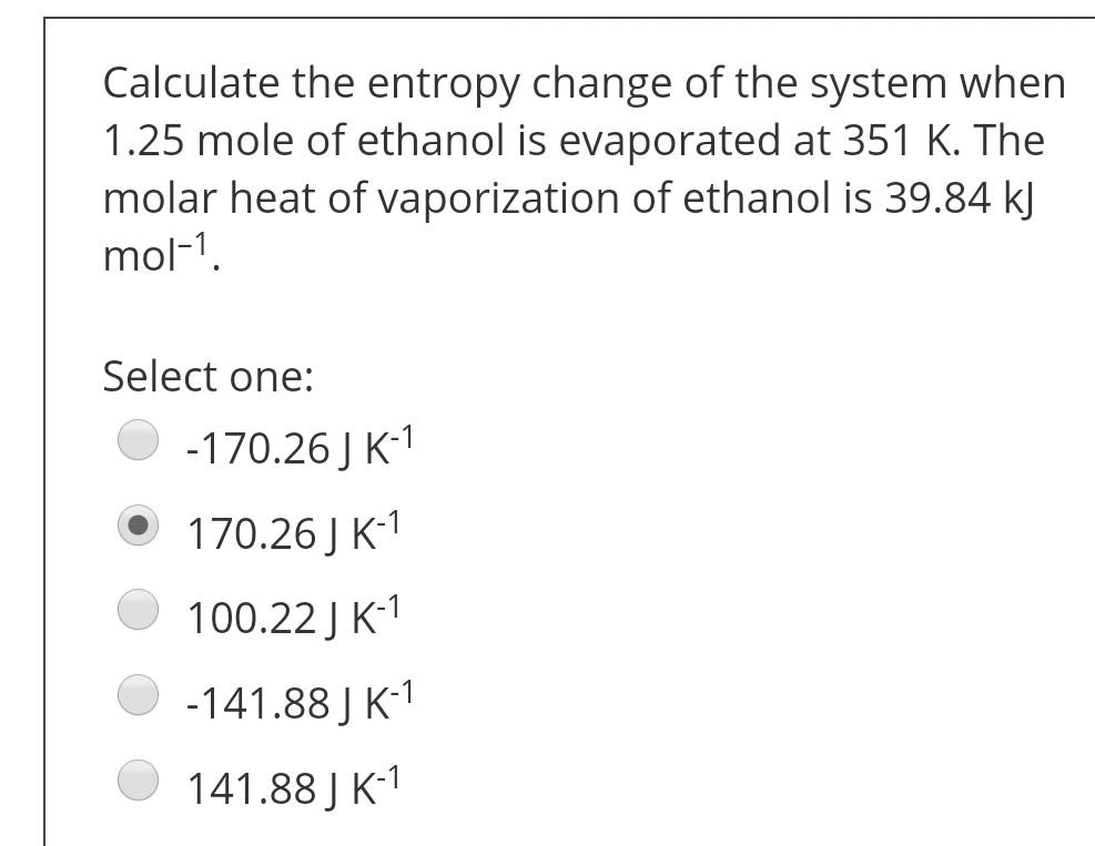 Solved Calculate the entropy change of the system when 1.25 | Chegg.com