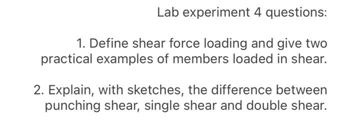 Solved Lab experiment 4 questions: 1. Define shear force | Chegg.com