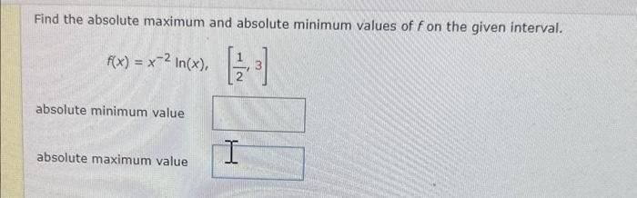 Solved Find the absolute maximum and absolute minimum values | Chegg.com